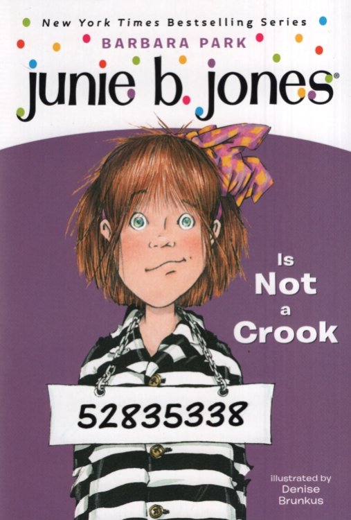 JUNIE B JONES IS NOT A CROOK