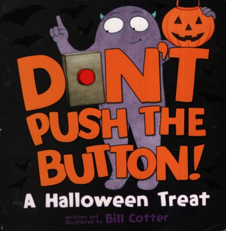 DON'T PUSH THE BUTTON! A HALLOWEEN TREAT