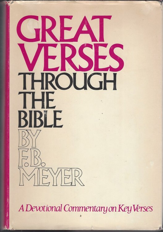 GREAT VERSES THROUGH THE BIBLE A Devotional Commentary on Key Verses