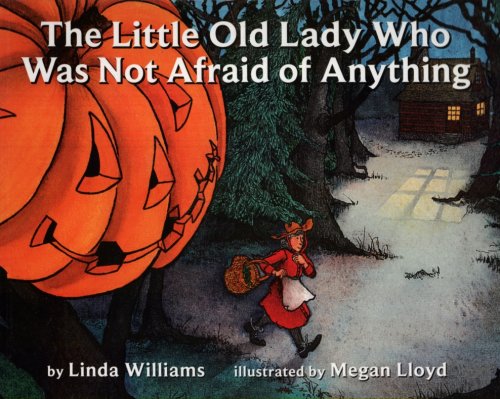 THE LITTLE OLD LADY WHO WAS NOT AFRAID OF ANYTHING