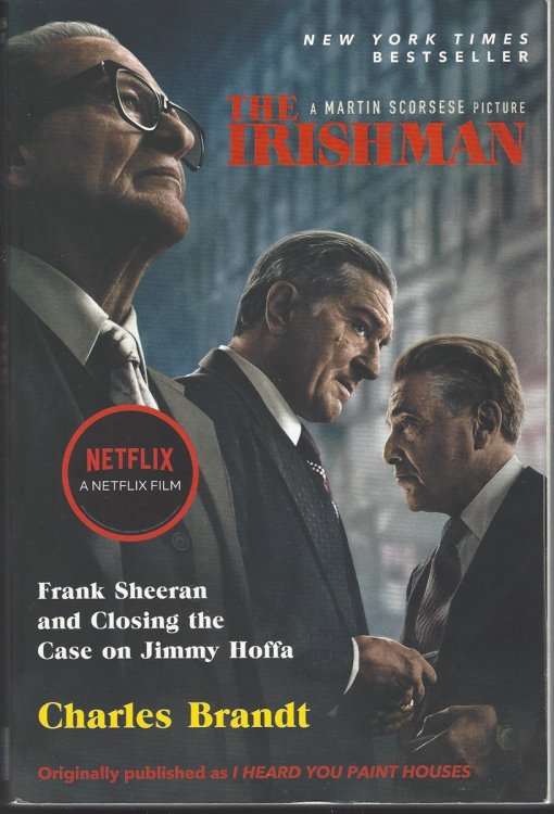 THE IRISHMAN Frank Sheeran and Closing the Case on Jimmy Hoffa