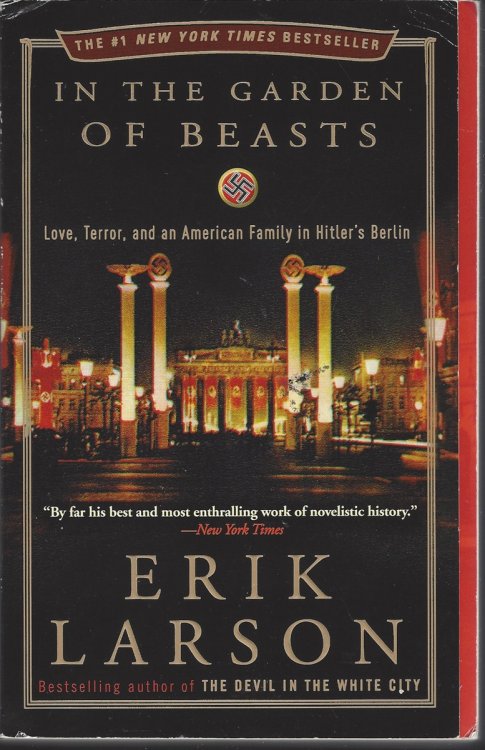 IN THE GARDEN OF BEASTS: LOVE, TERROR, AND AN AMERICAN FAMILY IN HITLER'S BERLIN