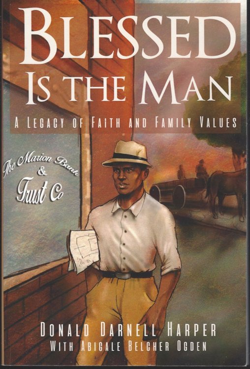 BLESSED IS THE MAN A Legacy of Faith and Family Values