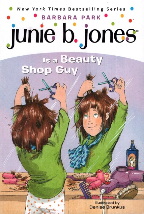 JUNIE B JONES IS A BEAUTY SHOP GUY