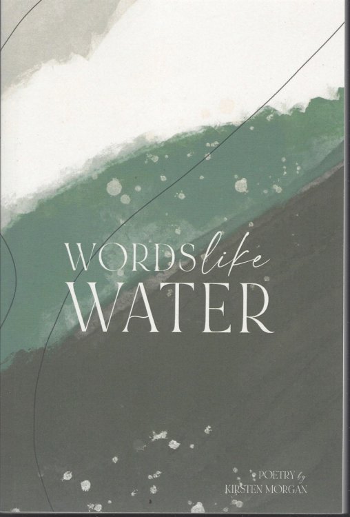 WORDS LIKE WATER