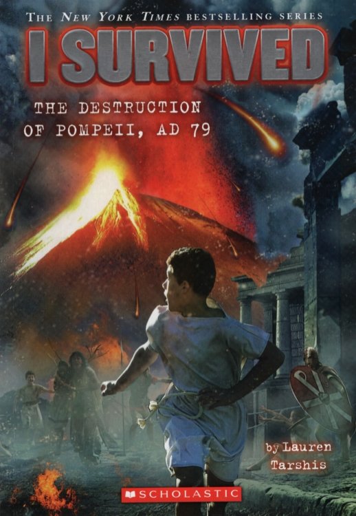 I SURVIVED THE DESTRUCTION OF POMPEII, AD 79