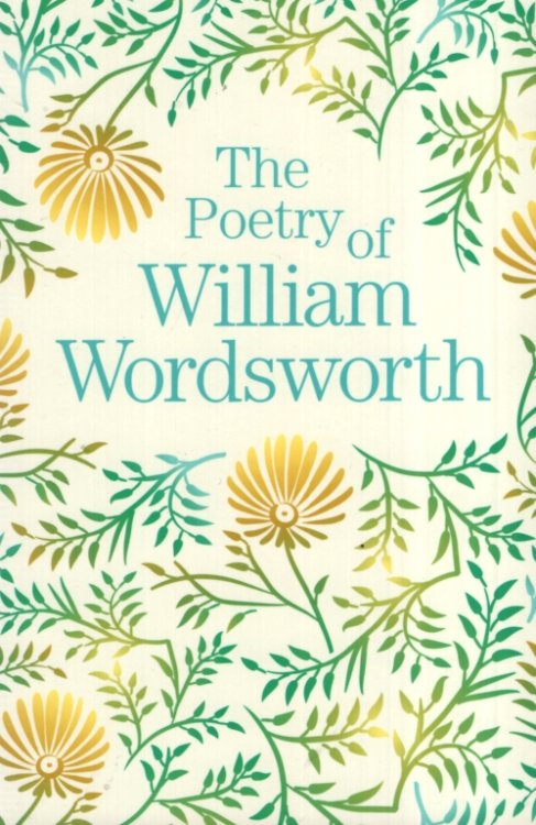 THE POETRY OF WILLIAM WORDSWORTH