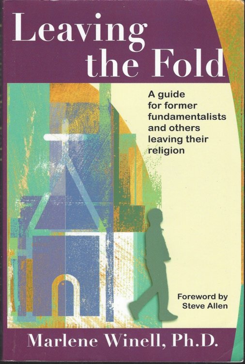 LEAVING THE FOLD A Guide for Former Fundamentalists and Others Leaving Their Religion