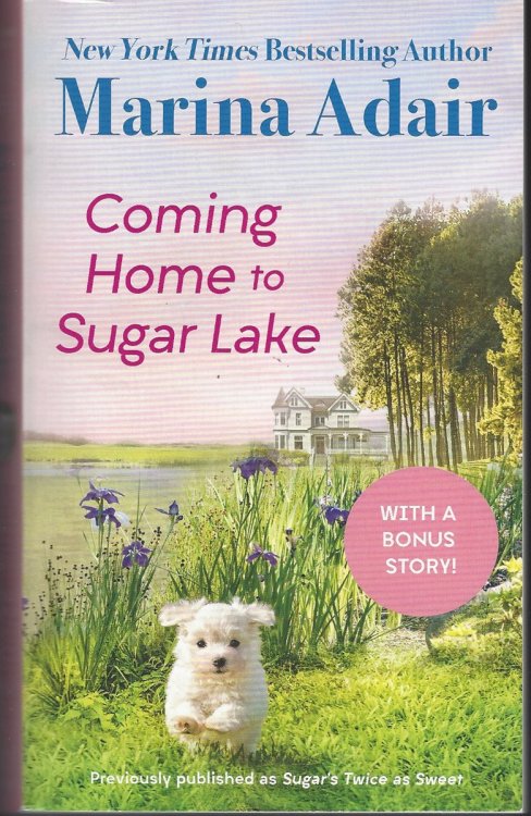 COMING HOME TO SUGAR LAKE Previously Published As Sugar's Twice As Sweet