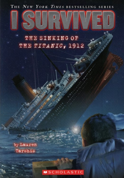 I SURVIVED THE SINKING OF THE TITANIC, 1912