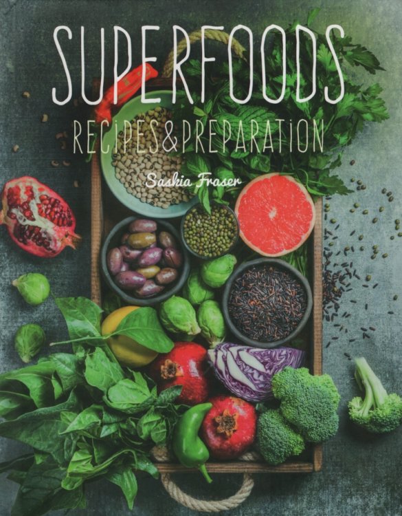 SUPERFOODS: RECIPES AND PREPARATION