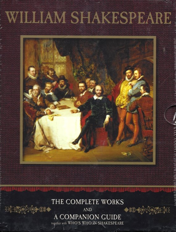 WILLIAM SHAKESPEARE THE COMPLETE WORKS AND A COMPANION GUIDE