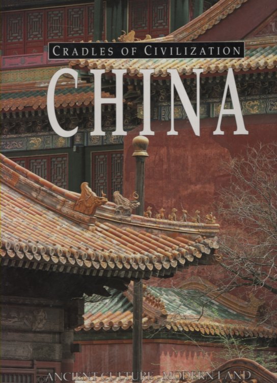 CHINA, ANCIENT CULTURE, MODERN LAND