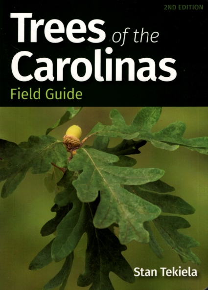 TREES OF THE CAROLINAS FIELD GUIDE, 2ND EDITION