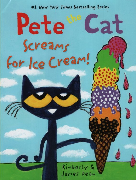 PETE THE CAT SCREAMS FOR ICE CREAM