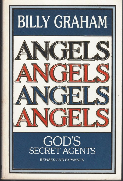ANGELS: GOD'S SECRET AGENTS Revised and Expanded
