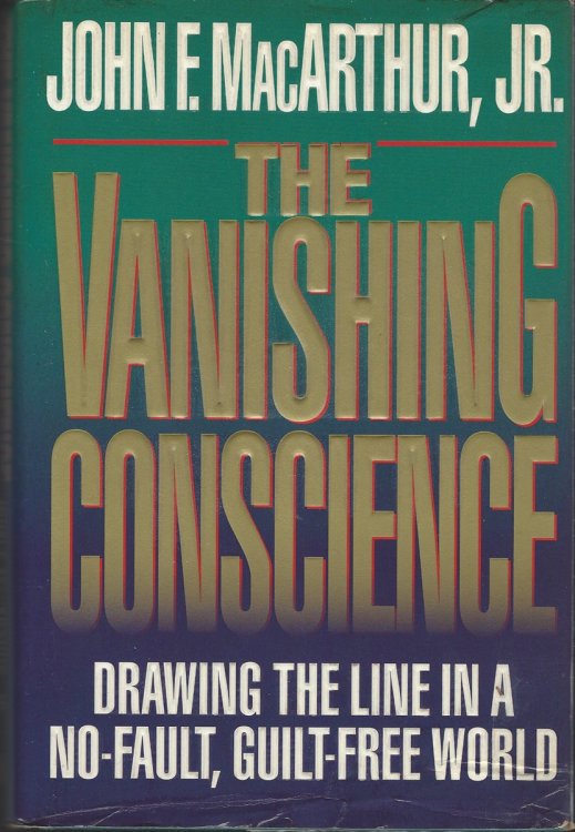 THE VANISHING CONSCIENCE Drawing the Line in a No-Fault, Guilt-Free World