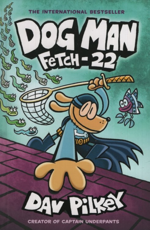 DOG MAN FETCH-22
