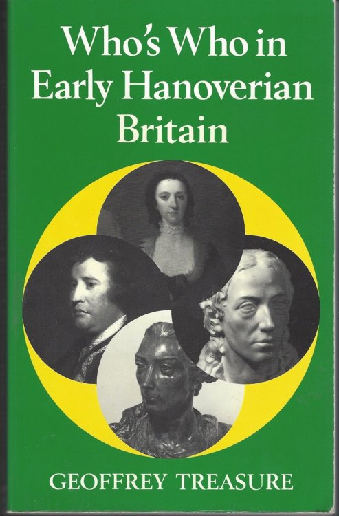 WHO'S WHO IN EARLY HANOVERIAN BRITAIN (1714-1789)