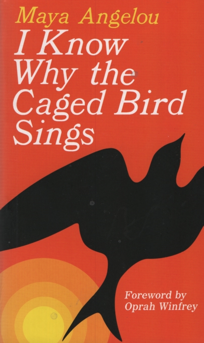 I KNOW WHY THE CAGED BIRD SINGS