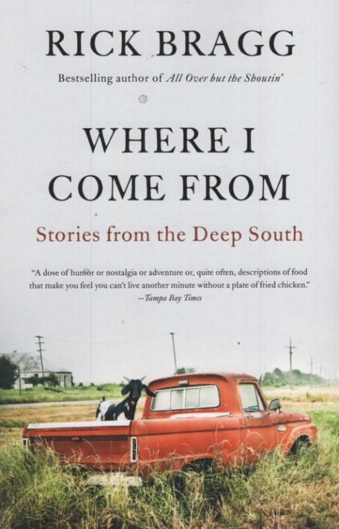 WHERE I COME FROM Stories from the Deep South