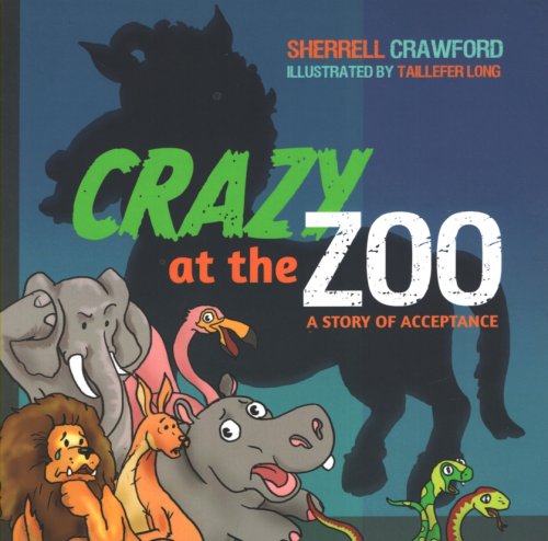 CRAZY AT THE ZOO A Story of Acceptance