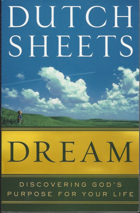 DREAM Discovering God's Purpose for Your Life