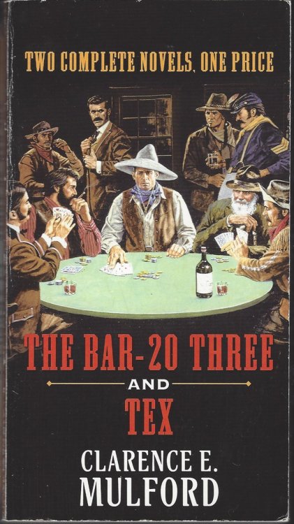 THE BAR-20 THREE AND TEX [TALL] Two Complete Novels for One Price