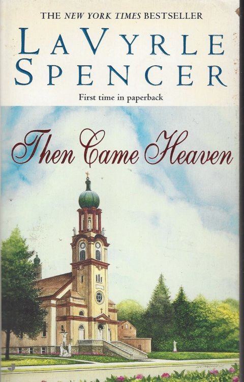 THEN CAME HEAVEN