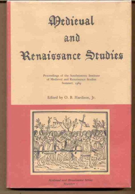 MEDIEVAL AND RENAISSANCE STUDIES Proceedings of the Southeastern Institute of Medieval and Renaissance Studies, Summer 1969