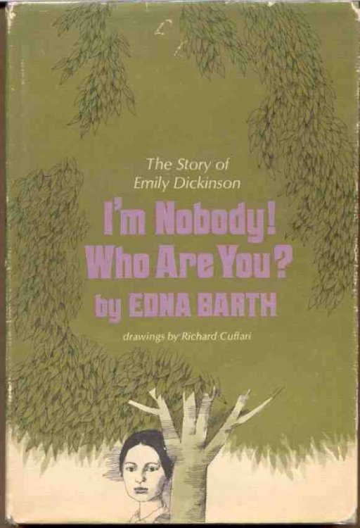 I'M NOBODY! WHO ARE YOU , THE STORY OF EMILY DICKINSON