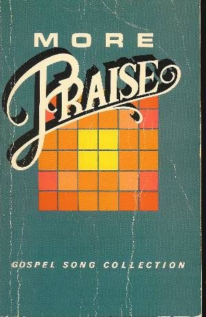 MORE PRAISE Gospel Song Collection