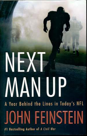 NEXT MAN UP A Year Behind the Lines in Today's NFL