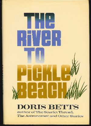 THE RIVER TO PICKLE BEACH