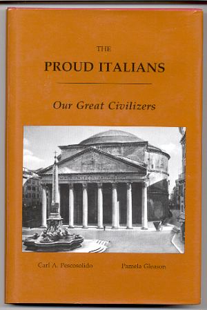 THE PROUD ITALIANS: OUR GREAT CIVILIZERS
