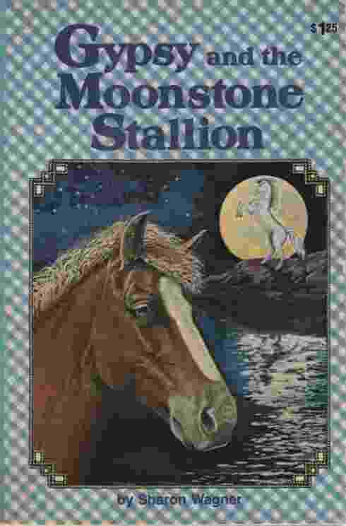 GYPSY AND THE MOONSTONE STALLION