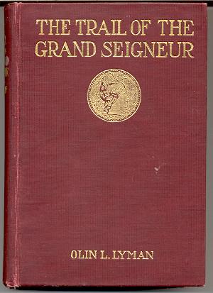 THE TRAIL OF THE GRAND SEIGNEUR
