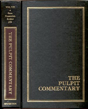 THE PULPIT COMMENTARY VOLUME 7: EZRA, NEHEMIAH, ESTHER & JOB