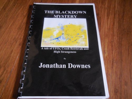 The Blackdown Mystery - A Tale of UFOs, Crash Retrievals and High Strangeness