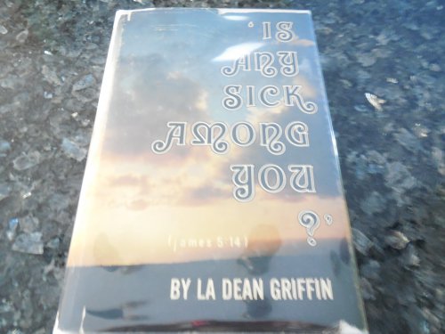 Is Any Sick Among You (James 5:14)