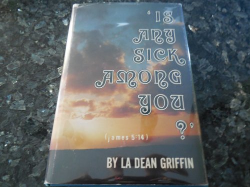 Is Any Sick Among You (James 5:14)