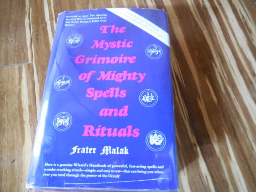 The Mystic Grimoire of Mighty Spells and Rituals