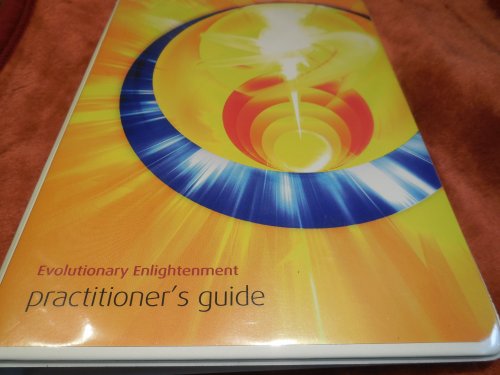 Evolutionary Enlightenment Practitioner's Guide