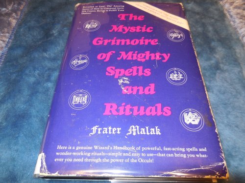 The Mystic Grimoire of Mighty Spells and Rituals