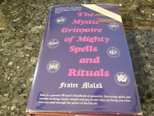 The Mystic Grimoire of Mighty Spells and Rituals