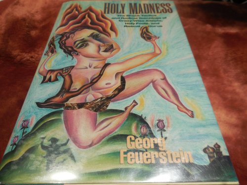 Holy Madness: The Shock Tactics and Radical Teachings of Crazy-Wise Adepts, Holy Fools, and Rascal Gurus (An Omega Book)