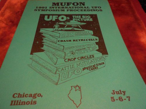 Image for MUFON 1991 International UFO Symposium Proceedings, July 1991: UFO'S The Big Picture MUFON 1991 International UFO Symposium Proceedings, July 1991: UFO'S The Big Picture