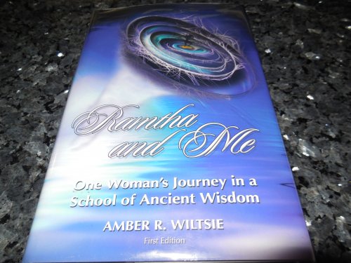 Ramtha & Me: One Woman's Journey in a School of Ancient Wisdom