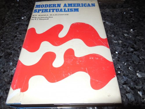 Modern American Spiritualism - A Twenty Years' Record of the Communion Between Earth and the World of Spirits