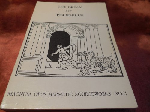 The Hypnerotomachia or Dream of Poliphilus, Volume One